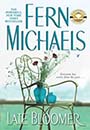 Late Bloomer by Fern Michaels
